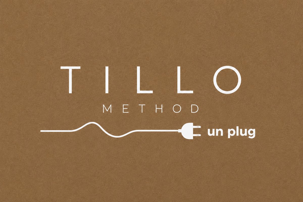 TILLO Method — Unplug